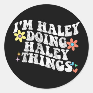 Groovy Im Haley Doing Haley Things Funny Mother Runder Aufkleber