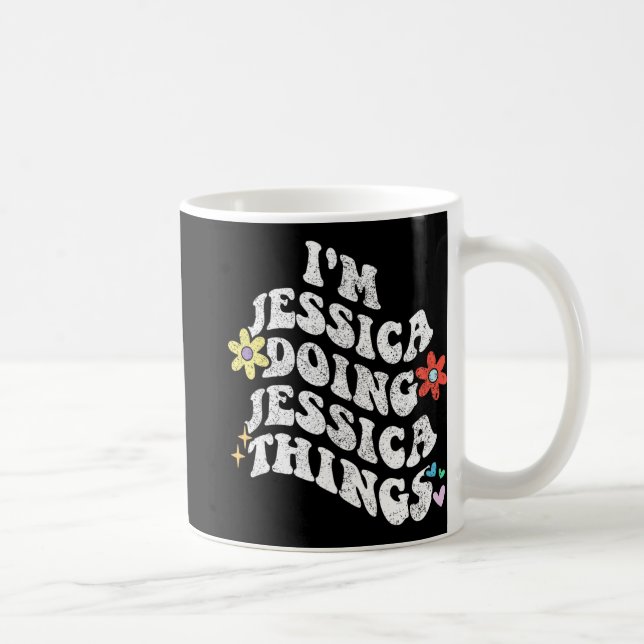 Groovy Im Jessica Doing Jessica Things Funny Mothe Kaffeetasse (Rechts)
