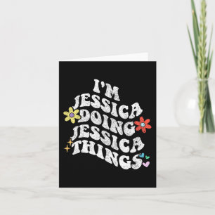 Groovy Im Jessica Doing Jessica Things Funny Mothe Karte