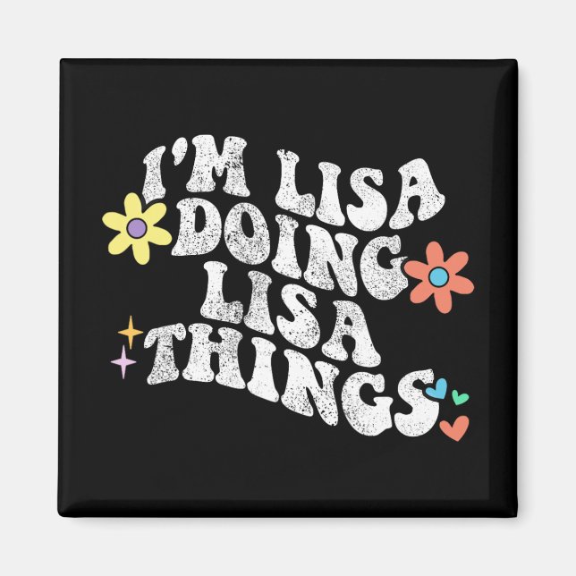 Groovy Im Lisa Doing Lisa Things Funny Mother's Da Magnet (Vorne)