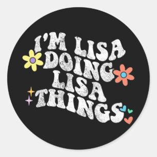 Groovy Im Lisa Doing Lisa Things Funny Mother's Da Runder Aufkleber