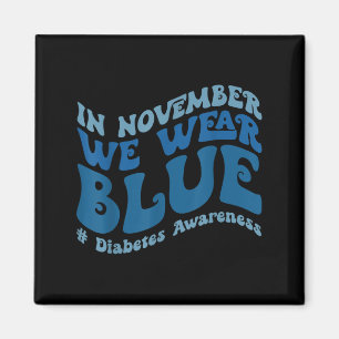 Groovy im November tragen wir blaues Diabetes-Bewu Magnet