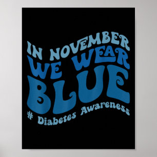 Groovy im November tragen wir blaues Diabetes-Bewu Poster