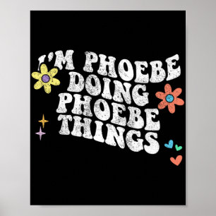 Groovy Im Phoebe Doing Phoebe Things Funny Mütter Poster