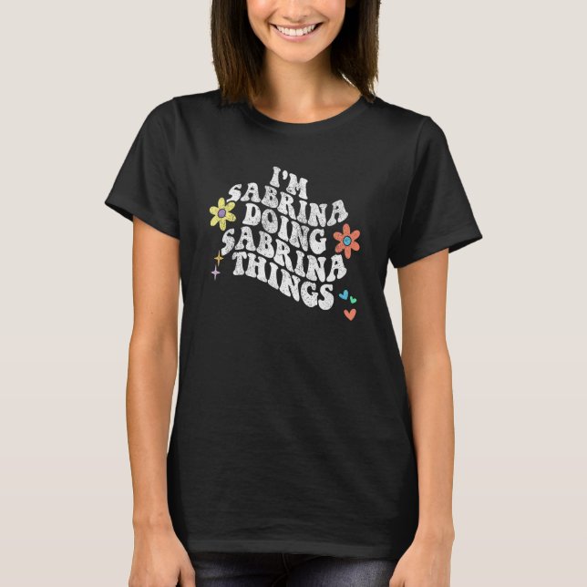 Groovy Im SABRINA Doing SABRINA Things  Mother s D T-Shirt (Vorderseite)
