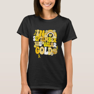 Groovy im September tragen wir Gold Kinderkrebs T-Shirt