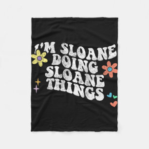 Groovy Im Sloane Doing Sloane Things Funny Mthers Fleecedecke