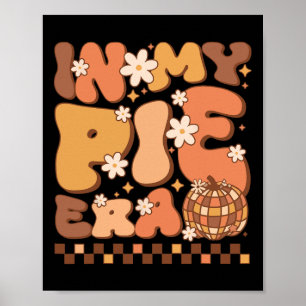 Groovy in meinem Kuchen Era Pumpkin Gewürz Herbst Poster
