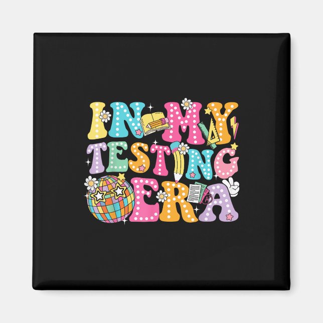 Groovy in meinem Testzeitalter Testing Day Teacher Magnet (Vorne)