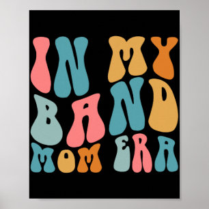 Groovy in meiner Band-Mom-Epoche Lustige Musik Mam Poster