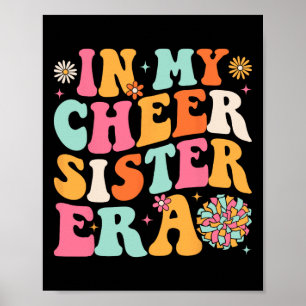 Groovy in meiner Cheer-Schwester-Ära Cheerleading Poster