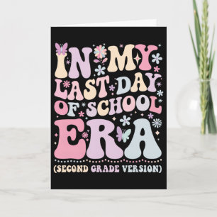 Groovy in meiner letzten Schultag-Ära Zweite Klass Karte