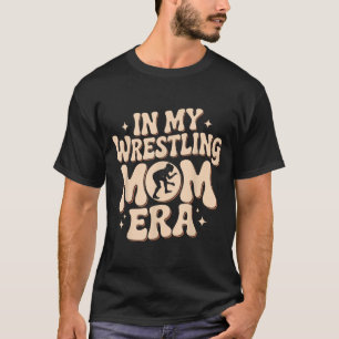 Groovy in Wrestling Mom Ära Wrestler Kampfsport T-Shirt