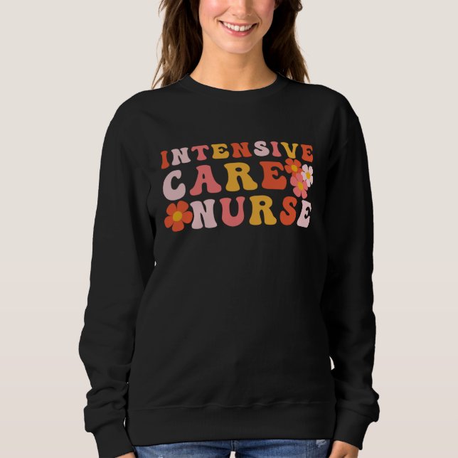 Groovy Intensive Care Unit Nurse ICU Nurse ICU Nur Sweatshirt (Vorderseite)