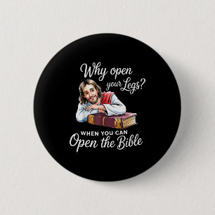 Groovy Jesus Warum öffne deine Beine, wenn du öffn Button