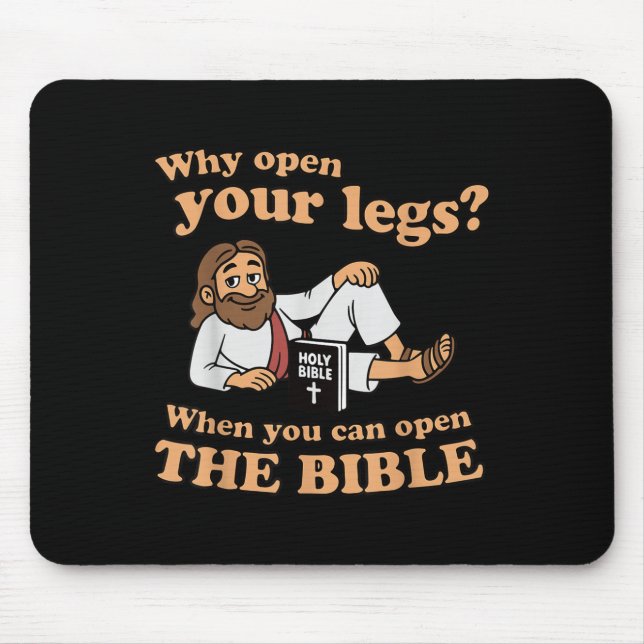 Groovy Jesus Why Open Your Legs When You Can Open  Mousepad (Vorne)