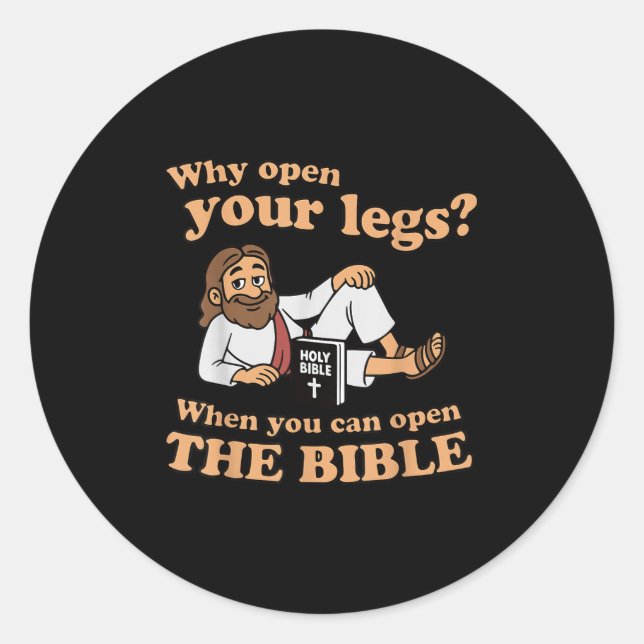 Groovy Jesus Why Open Your Legs When You Can Open  Runder Aufkleber (Vorderseite)