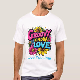 Groovy Kinda Liebe T-Shirt