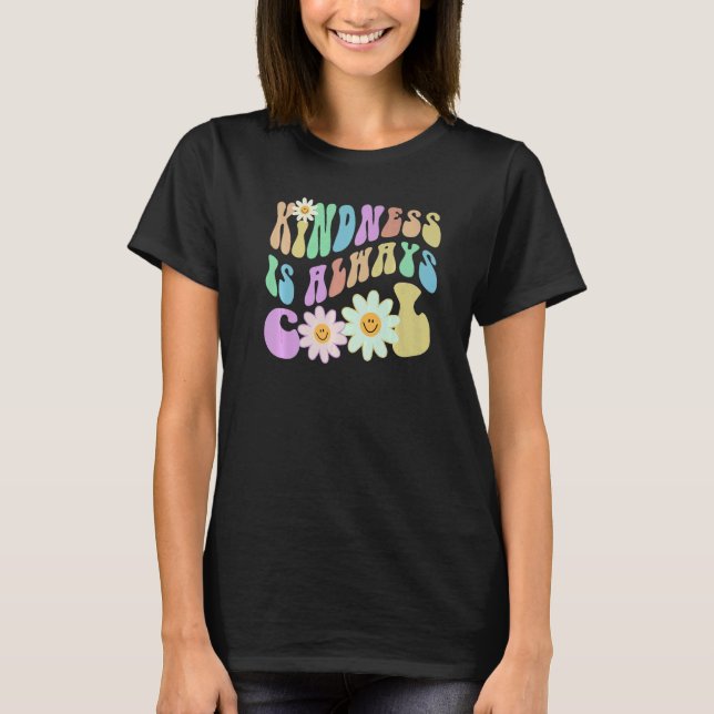 Groovy KINDNESS IS ALWAYS COOL Retro Stop Bullying T-Shirt (Vorderseite)