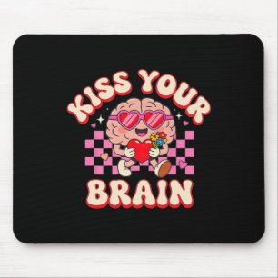 Groovy Küss Dein Gehirn Retro Valentinstag Lehrer Mousepad