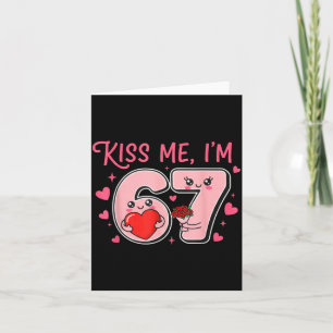 Groovy Küss mich, ich bin 6 7 Herz Valentinstag 67 Karte
