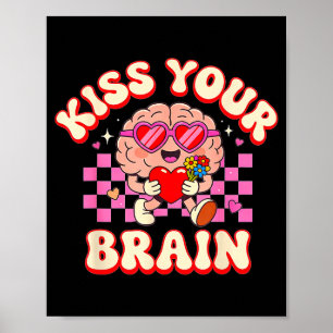 Groovy Küsse Dein Gehirn Retro Valentinstag Lehrer Poster