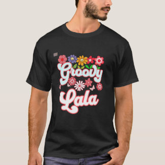 Groovy Lala Floral Hippie Retro Daisy Blume Mothe T-Shirt