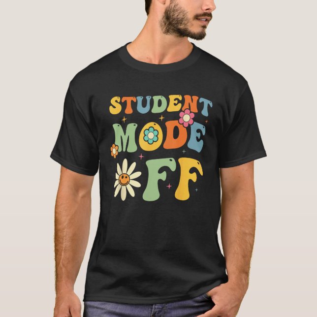 Groovy Last Day Of School Student Mode Off Summer  T-Shirt (Vorderseite)