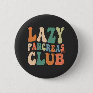 Groovy Lazy Pankreas Club Diabetes mellitus Button