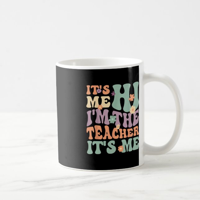 Groovy Lehrer sein Ich Hi ich bin der Lehrer sein  Kaffeetasse (Rechts)