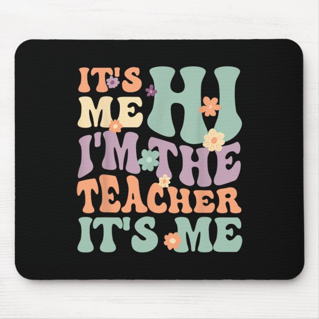 Groovy Lehrer sein Ich Hi ich bin der Lehrer sein  Mousepad (Vorne)