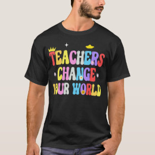 Groovy Lehrer verändern Ihre Welt Lehrer zurück zu T-Shirt
