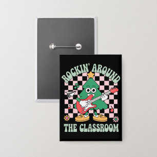 Groovy Lehrer Xmas Rockin' Around The Classroom Button