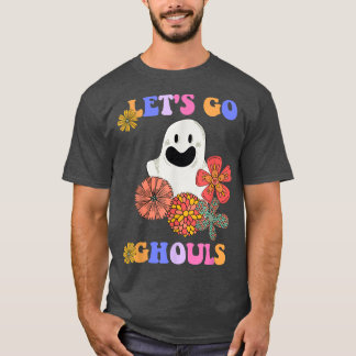 Groovy Let's Go Ghouls Floral Ghost Hippie Hallowe T-Shirt