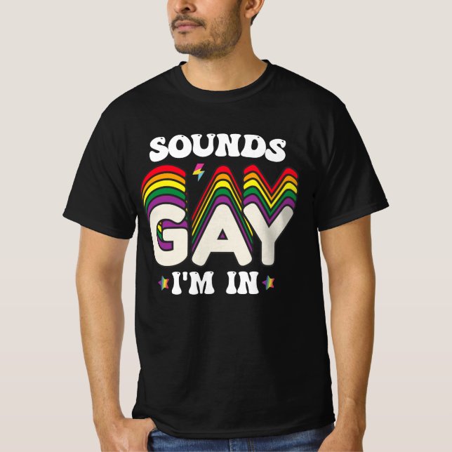 Groovy LGBT Pride Sounds Gay Im T-Shirt (Vorderseite)