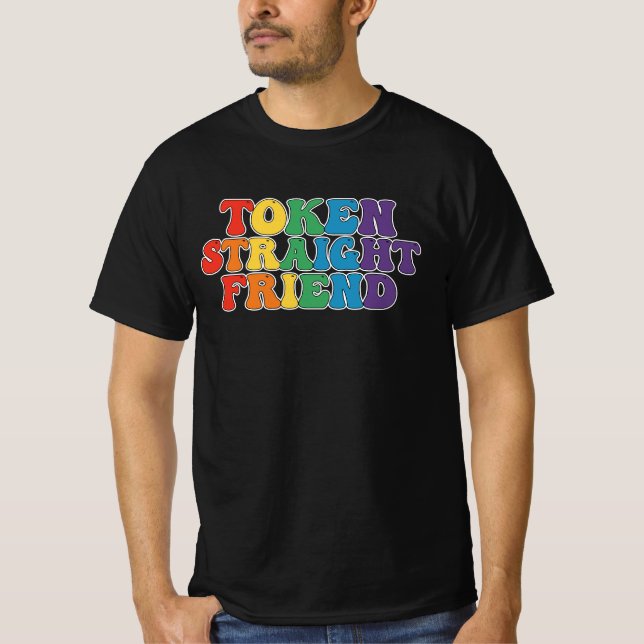 Groovy LGBT Pride Token Straight Friend T-Shirt (Vorderseite)