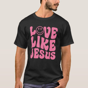 Groovy Liebe wie Jesus Religious God Christliche A T-Shirt