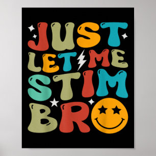 Groovy Ließ mir Stim Bro Kids Boys Funny Autism Poster