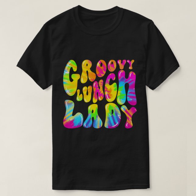Groovy Lunch Lady Shirt, Cafeteria Canteen Gefärbt T-Shirt (Design vorne)