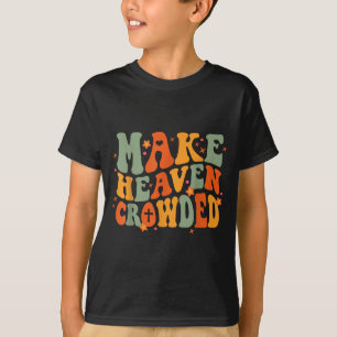 Groovy macht den Himmel voller Jesus Bibel Religiö T-Shirt