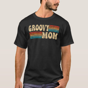 Groovy Mama 70er Ästhetische Nostalgie 1970er Retr T-Shirt