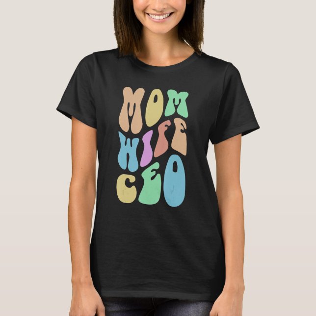 Groovy MAMA EHEFRAU CEO Boss Girl Business Owner R T-Shirt (Vorderseite)