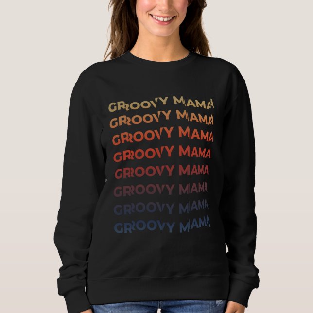Groovy Mama Vintage Retro Funky Text Graphic Sweatshirt (Vorderseite)