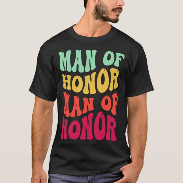 Groovy Man Of Honor Bachelor Party Groomsmen Weddi T-Shirt (Vorderseite)
