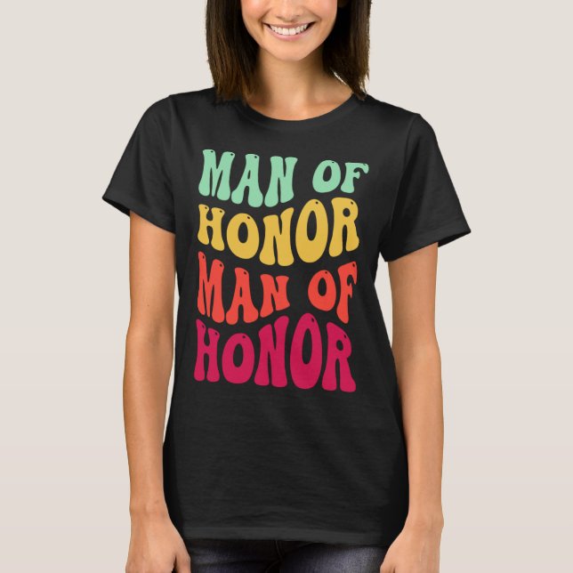 Groovy Man Of Honor Bachelor Party Groomsmen Weddi T-Shirt (Vorderseite)