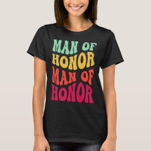 Groovy Man of Honor Bachelor Party Trauzeugen Wedd T-Shirt