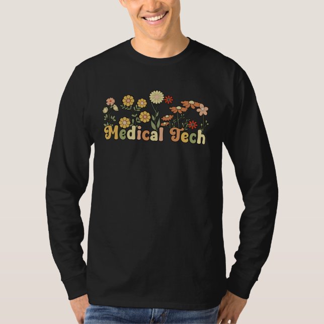 Groovy Medical Tech Flowers Medical Technologist 1 T-Shirt (Vorderseite)