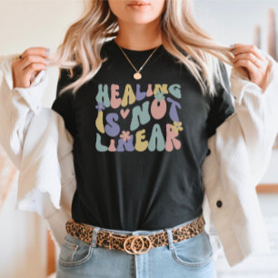 Groovy Mental Health Quote Heilung ist nicht linea T-Shirt