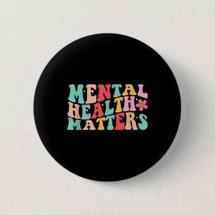 Groovy Mental Health S Shirt Mental Health Awarene Button