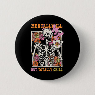 Groovy Mentally Ill, aber Totally Chill Halloween Button